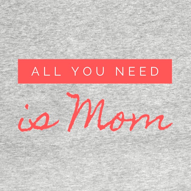 All you need is MOM design by Aziz